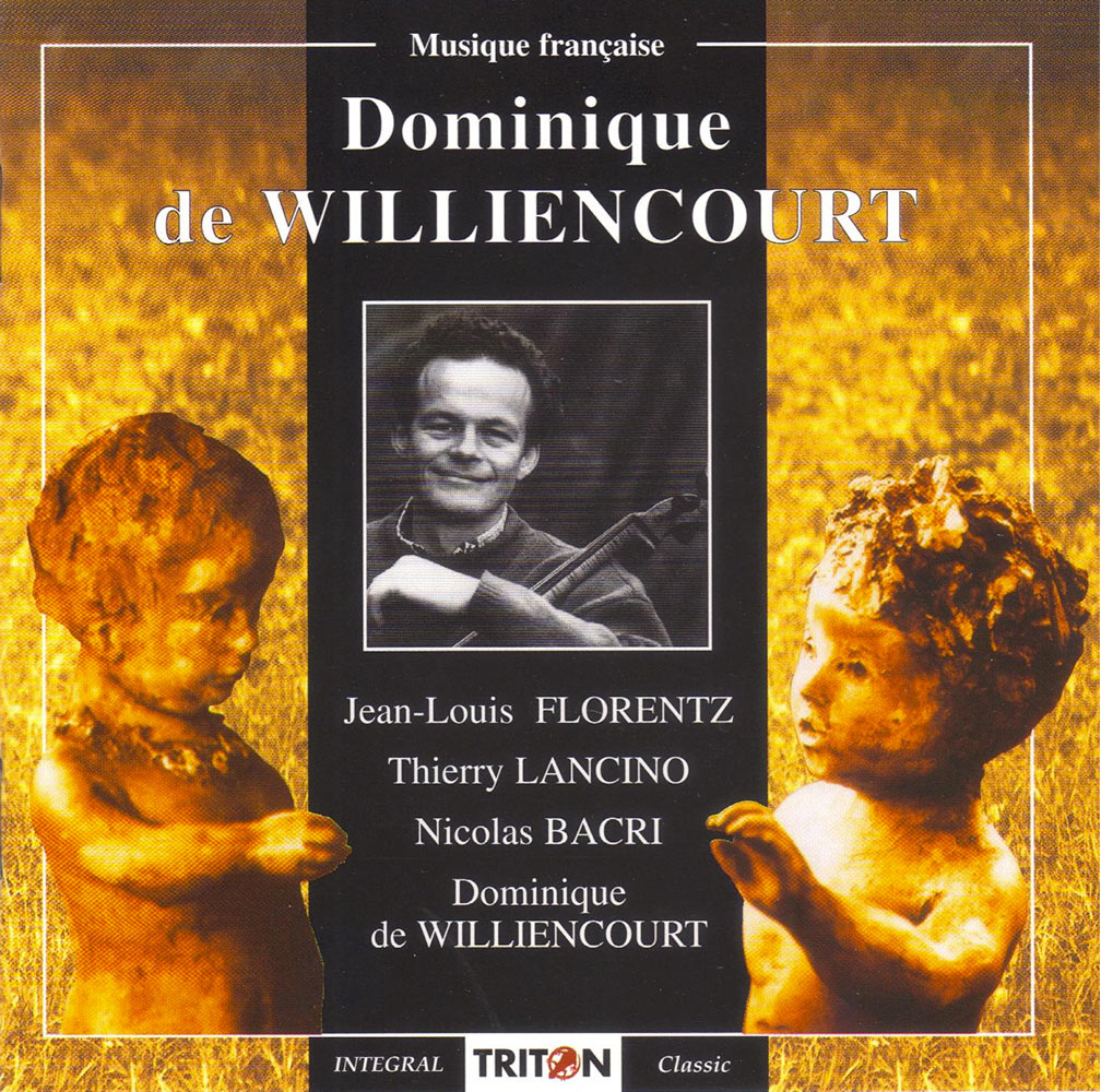 Discographie CD Dominique de Williencourt Artiste Compositeur Violoncelliste