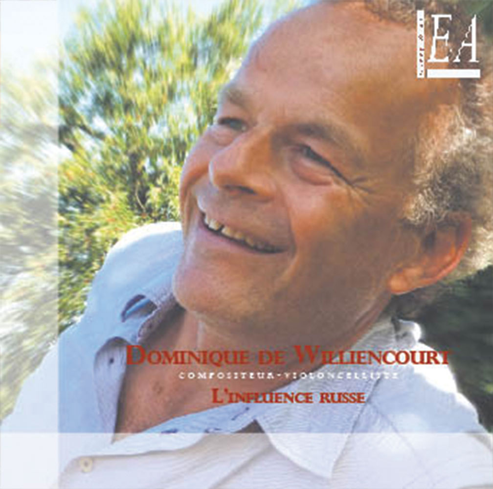 CD l'Influence Russe Dominique de Williencourt Artiste Compositeur Violoncelliste